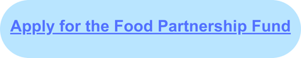 Apply for the Food Partnership Fund